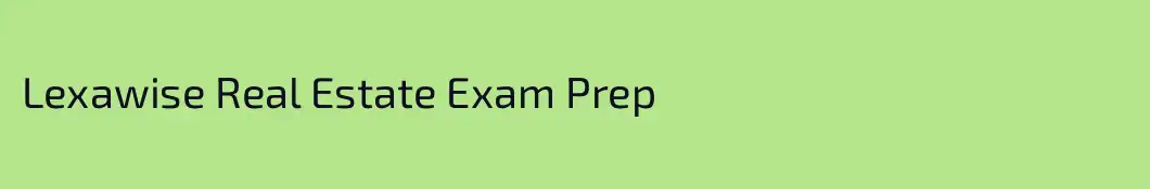 Lexawise Real Estate Exam Prep